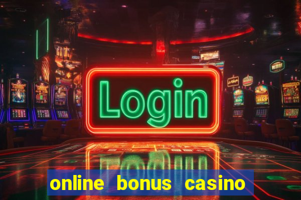 online bonus casino no deposit