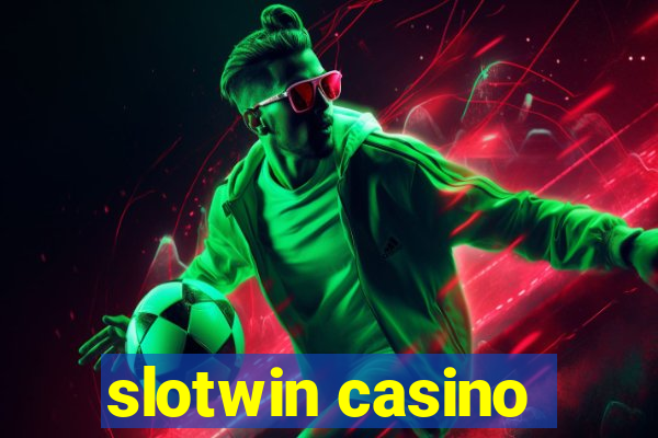 slotwin casino