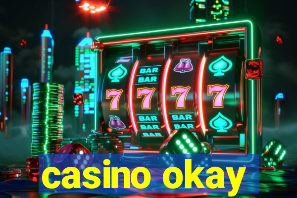 casino okay