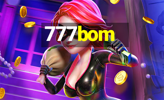 777bom