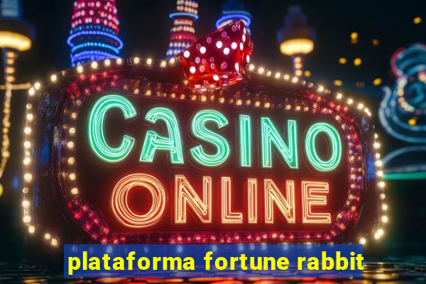 plataforma fortune rabbit