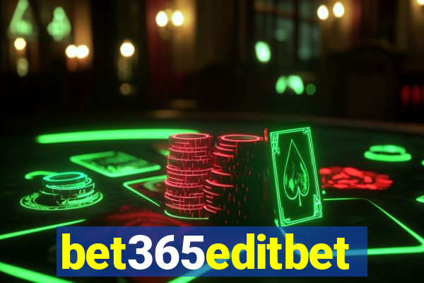 bet365editbet