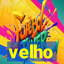 velho