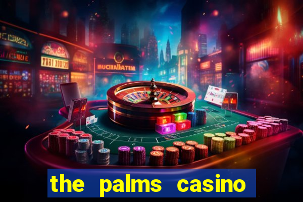 the palms casino resort las vegas nv