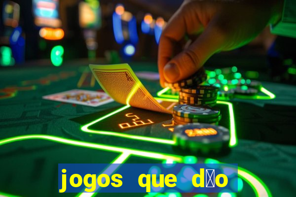 jogos que d茫o dinheiro sem depositar