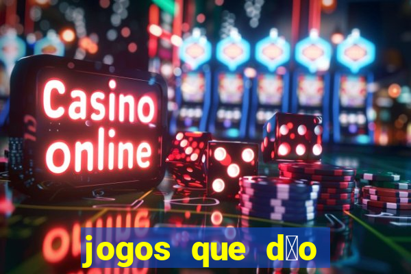 jogos que d茫o dinheiro sem depositar