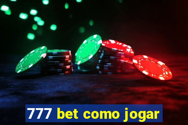 777 bet como jogar