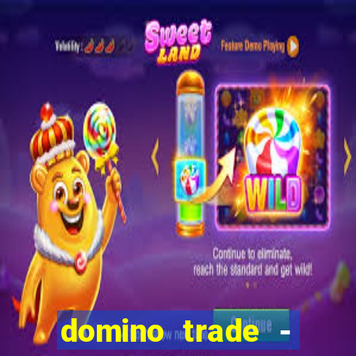 domino trade - lucro online