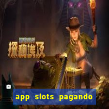 app slots pagando no cadastro