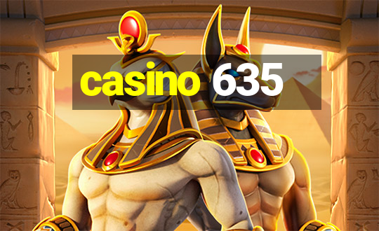 casino 635