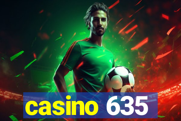 casino 635