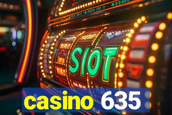 casino 635