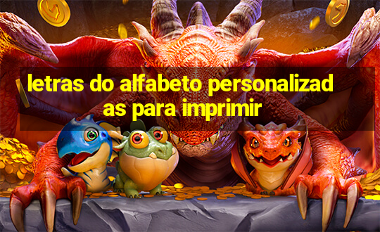 letras do alfabeto personalizadas para imprimir