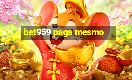 bet959 paga mesmo