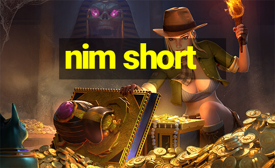 nim short