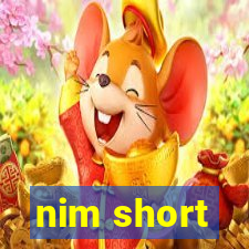 nim short