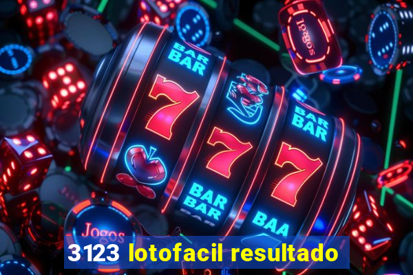 3123 lotofacil resultado