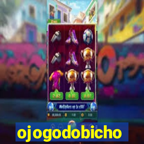 ojogodobicho