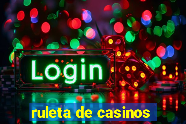 ruleta de casinos