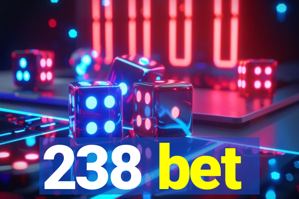 238 bet