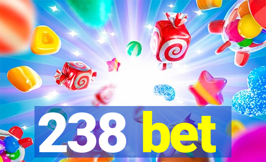 238 bet