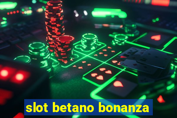 slot betano bonanza