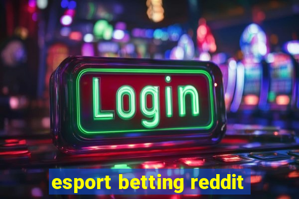 esport betting reddit