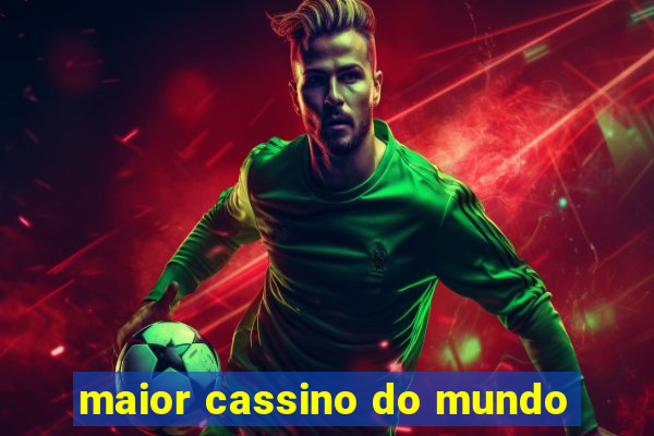 maior cassino do mundo