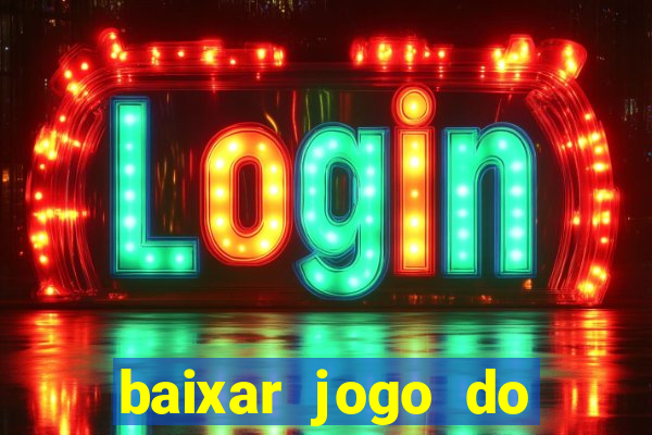 baixar jogo do tigre bet