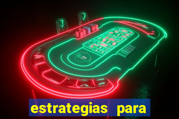 estrategias para jogos slots