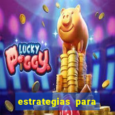 estrategias para jogos slots