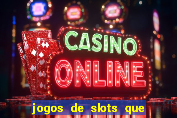 jogos de slots que pagam de verdade