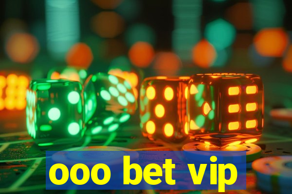 ooo bet vip