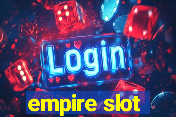 empire slot