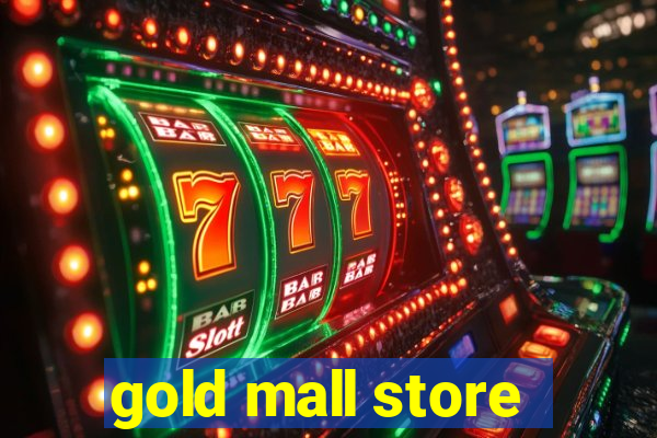 gold mall store