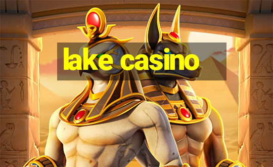 lake casino