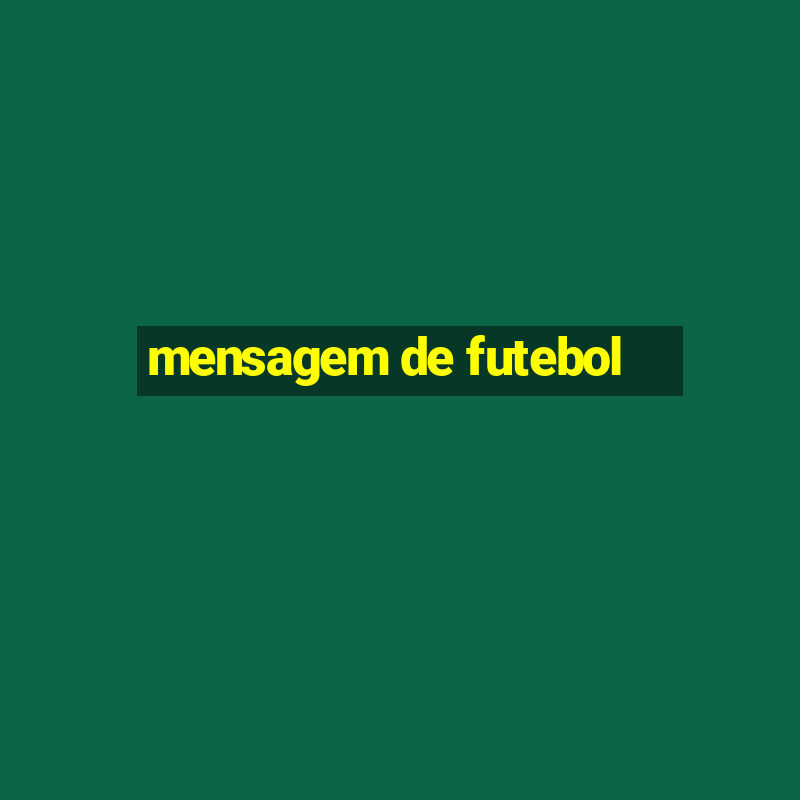 mensagem de futebol