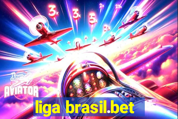 liga brasil.bet