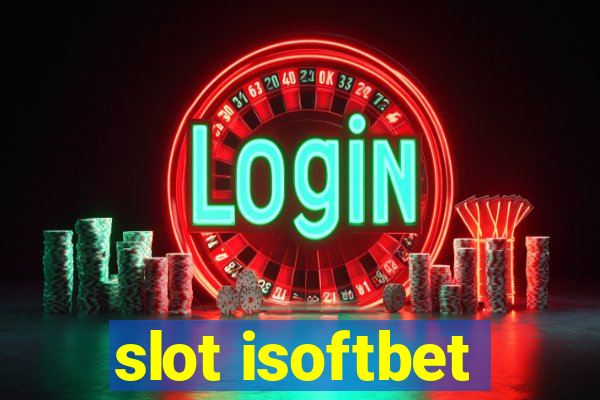 slot isoftbet