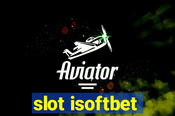 slot isoftbet