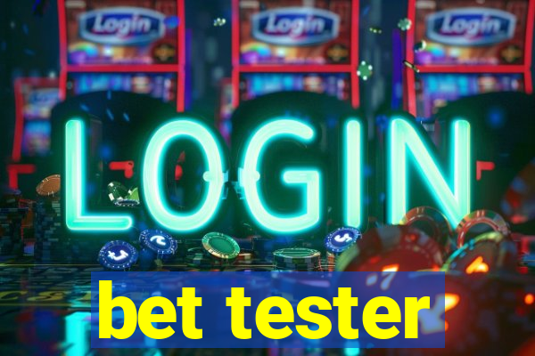 bet tester