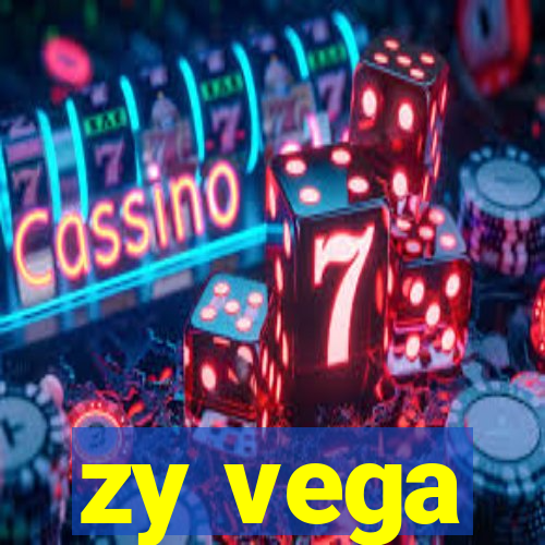 zy vega