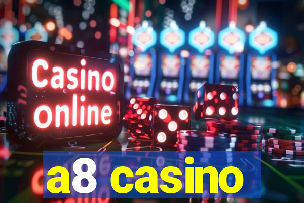 a8 casino