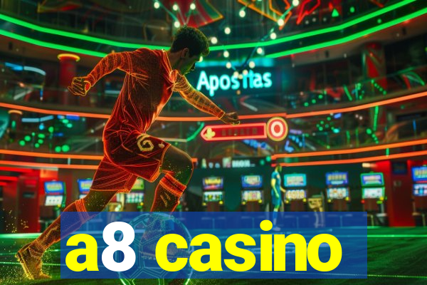 a8 casino