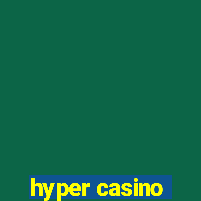 hyper casino