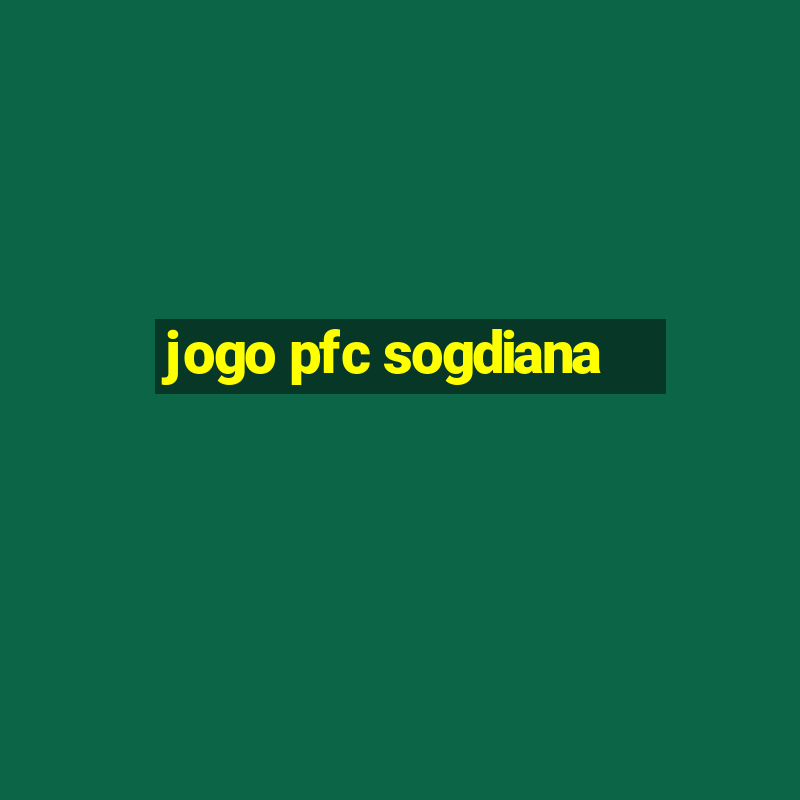 jogo pfc sogdiana