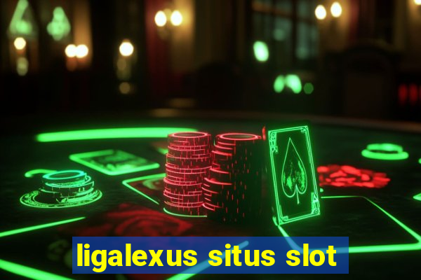 ligalexus situs slot