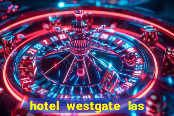 hotel westgate las vegas resort & casino