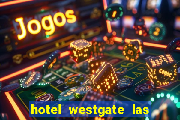 hotel westgate las vegas resort & casino