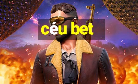 céu bet